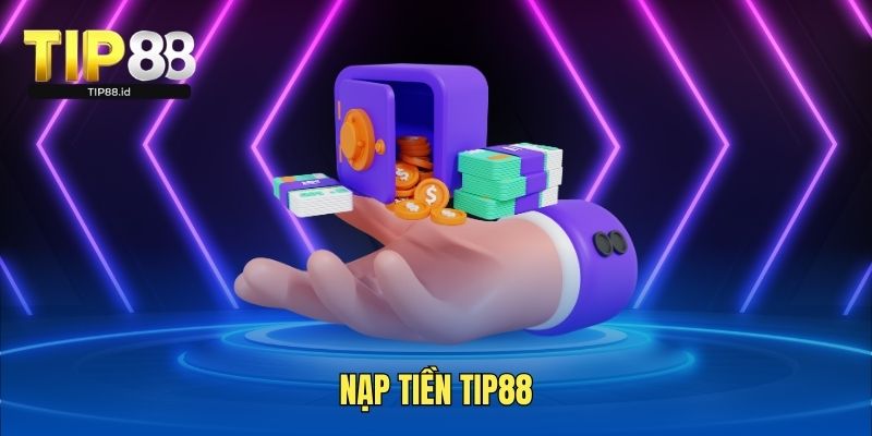 Nạp tiền TIP88